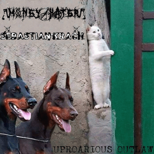 Money Hater : Uproarious Outlaw